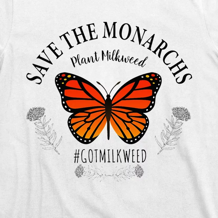 Monarch Whisperer Plant Milkweed Butterfly Save The Monarchs T-Shirt