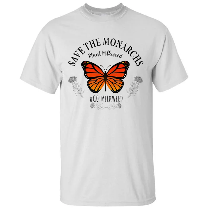 Monarch Whisperer Plant Milkweed Butterfly Save The Monarchs Tall T-Shirt