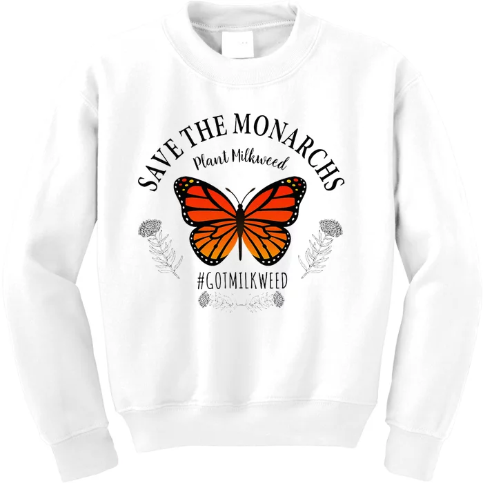 Monarch Whisperer Plant Milkweed Butterfly Save The Monarchs Kids Sweatshirt