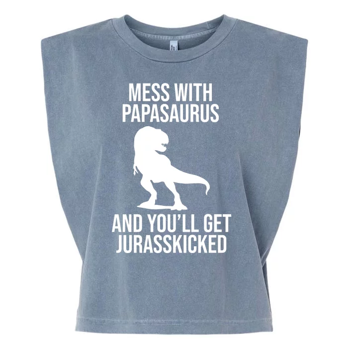 Mess With Papasaurus And Youll Get Jurasskicked Funny Dad Gift Garment-Dyed Women's Muscle Tee