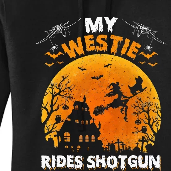 My Westie Ride Shotgun Funny Westie Dog Halloween Women's Pullover Hoodie