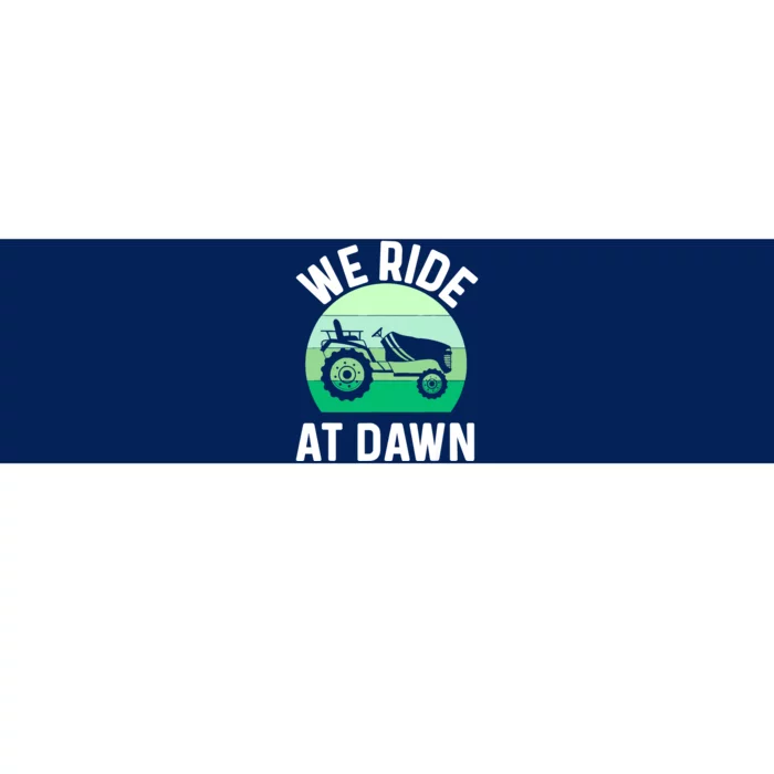 Mens We Ride At Dawn Lawnmower Shirt Lawn Mowing Dad Yard Work Bumper Sticker