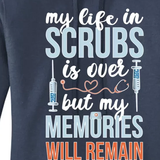 Memories Will Remain Retired Nurse Retiret Nurse Gift Women's Pullover Hoodie