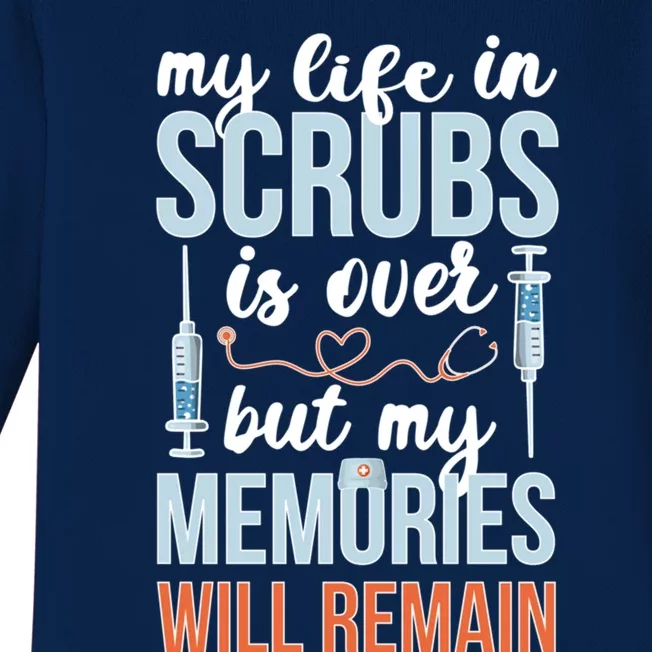 Memories Will Remain Retired Nurse Retiret Nurse Gift Baby Long Sleeve Bodysuit