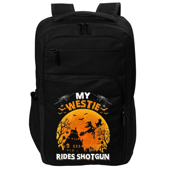 My Westie Ride Shotgun Funny Westie Dog Halloween Impact Tech Backpack