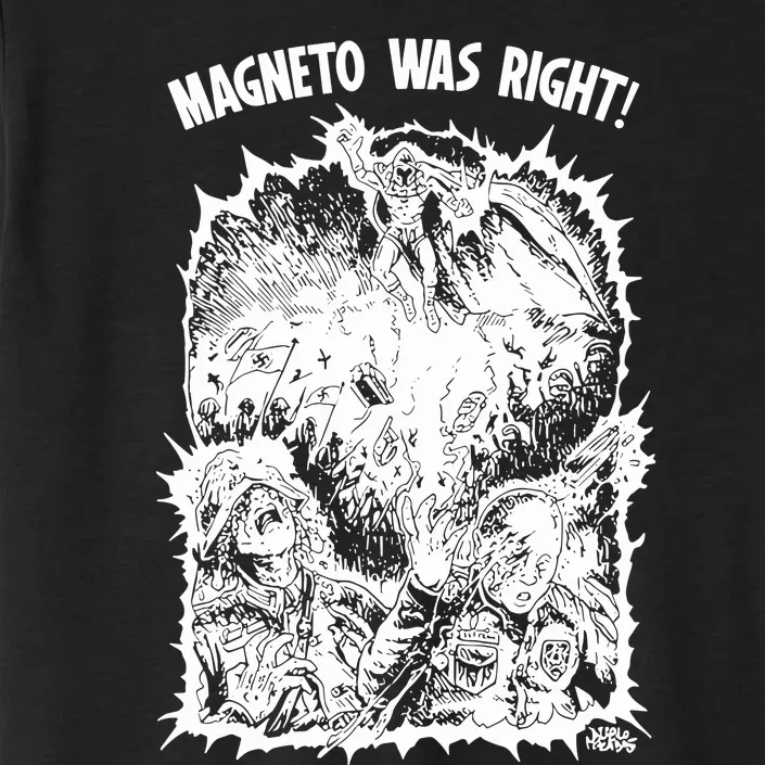 Magneto Was Right ChromaSoft Performance T-Shirt