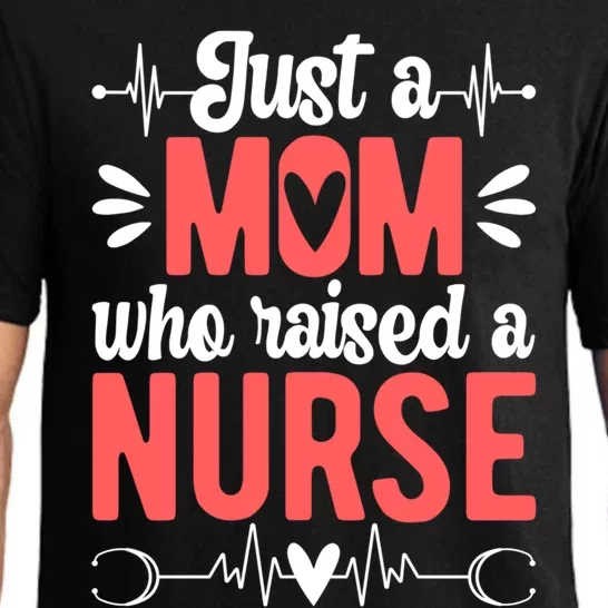 Mom Who Raised A Nurse Mom Of A Nurse Mother Cute Gift Pajama Set