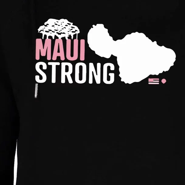 Maui Wildfire Relief All Profits Will Be Donated Maui Strong Womens Funnel Neck Pullover Hood