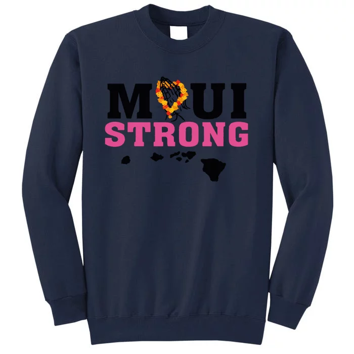 Maui Wildfire Relief All Profits Will Be Donated Tall Sweatshirt