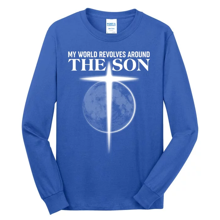 My World Revolves Around The Son Tall Long Sleeve T-Shirt