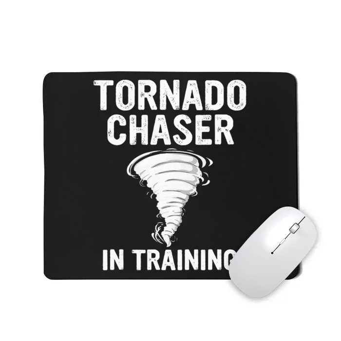 Meteorologist Weather Storm Tornado Chaser In Training Mousepad