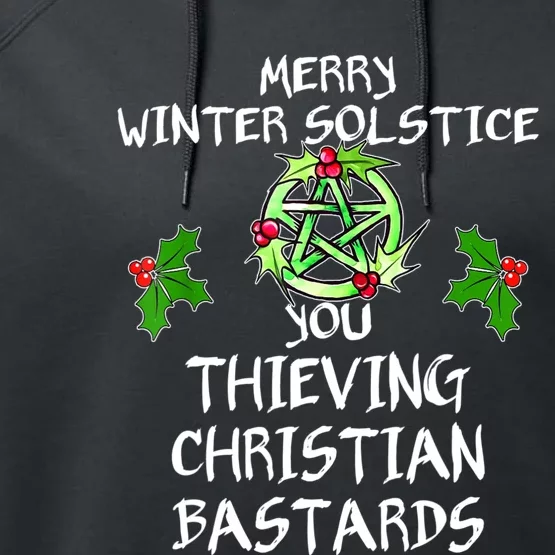 Merry Winter Solstice You Thieving Christian Bastards Performance Fleece Hoodie