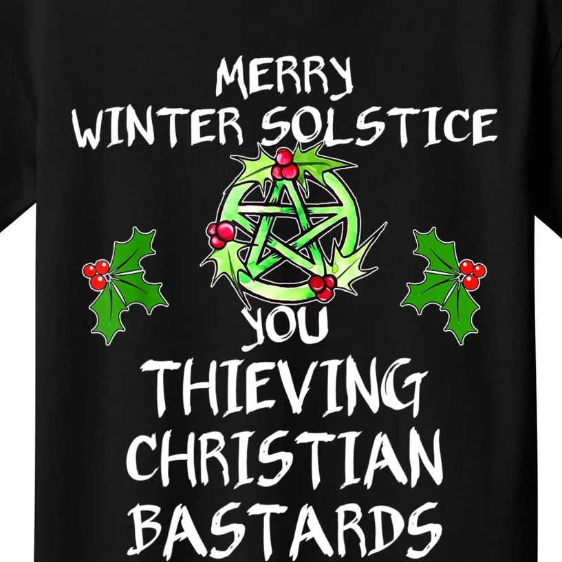 Merry Winter Solstice You Thieving Christian Bastards Kids T-Shirt