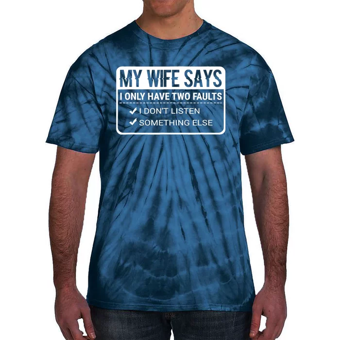 My Wife Says Funny Husband Married Life Marriage Wedding Tie-Dye T-Shirt