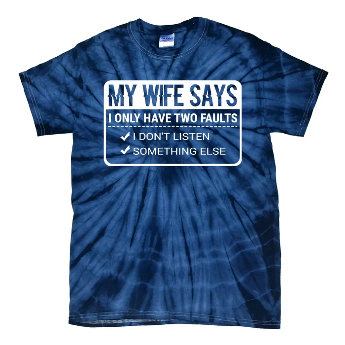 My Wife Says Funny Husband Married Life Marriage Wedding Tie-Dye T-Shirt