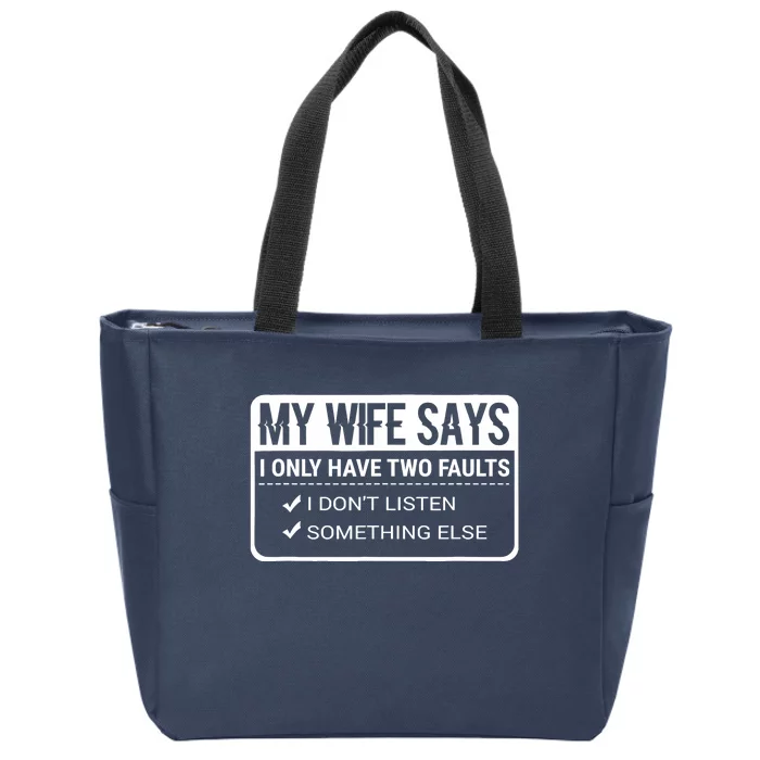 My Wife Says Funny Husband Married Life Marriage Wedding Zip Tote Bag