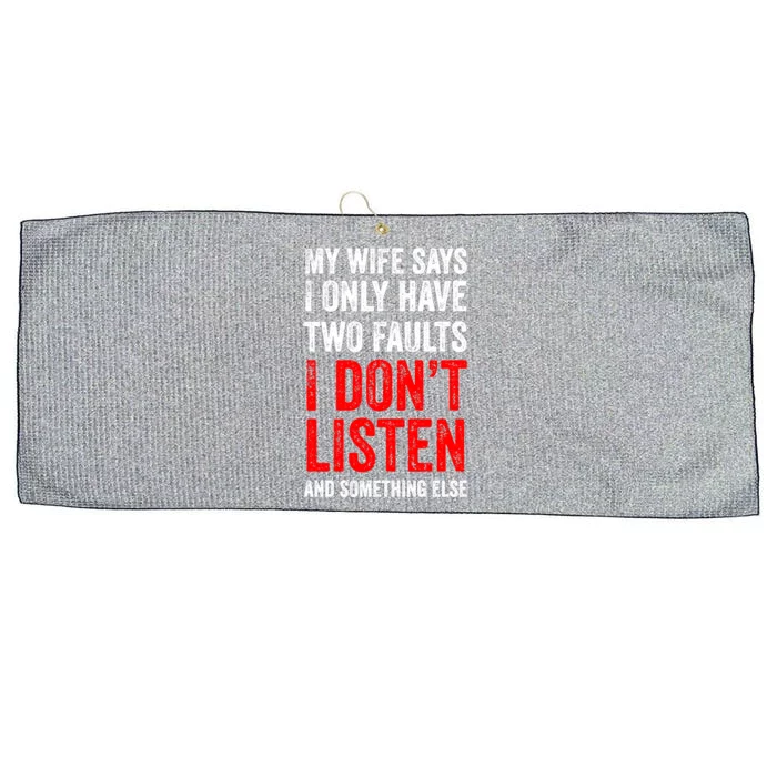 My Wife Says I Only Have Two Faults Meaningful Gift Large Microfiber Waffle Golf Towel