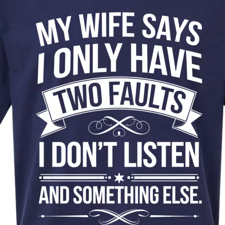 My Wife Says I Only Have Two Faults Funny Dad Joke Lover Great Gift Sueded Cloud Jersey T-Shirt