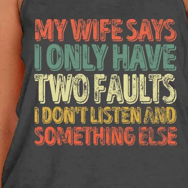 My Wife Says I Only Have Two Faults Funny Christmas Women's Knotted Racerback Tank