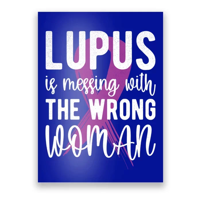 Messing With The Wrong Lupus Warrior Purple Ribbon Gift Poster