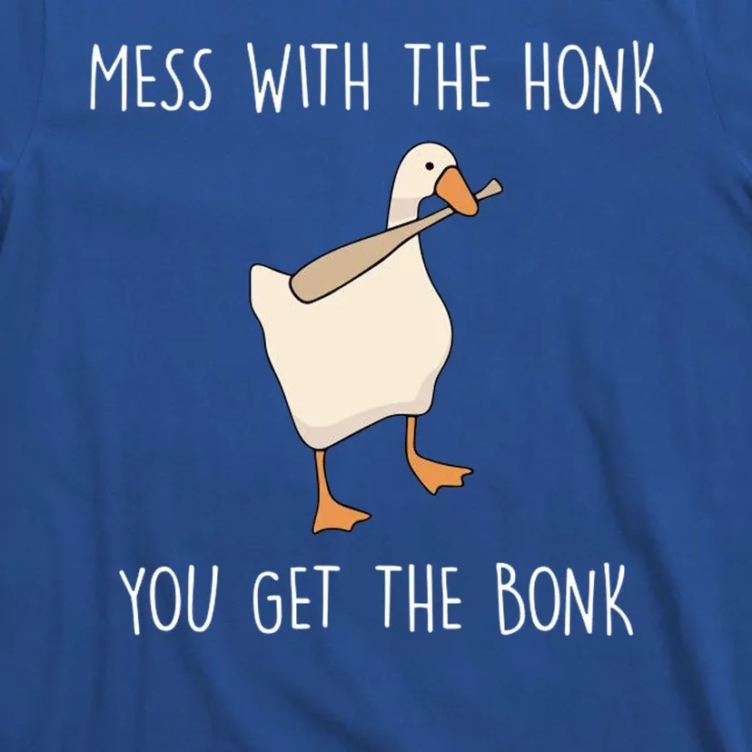 Mess With The Honk You Get The Bonk T-Shirt