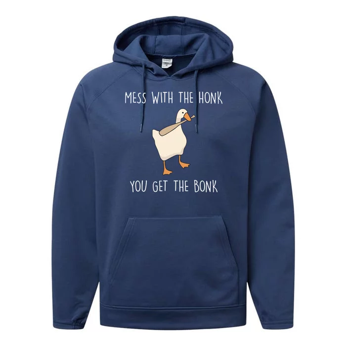 Mess With The Honk You Get The Bonk Performance Fleece Hoodie