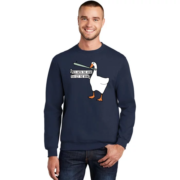 Mess With The Honk You Get The Bonk Goose Tall Sweatshirt