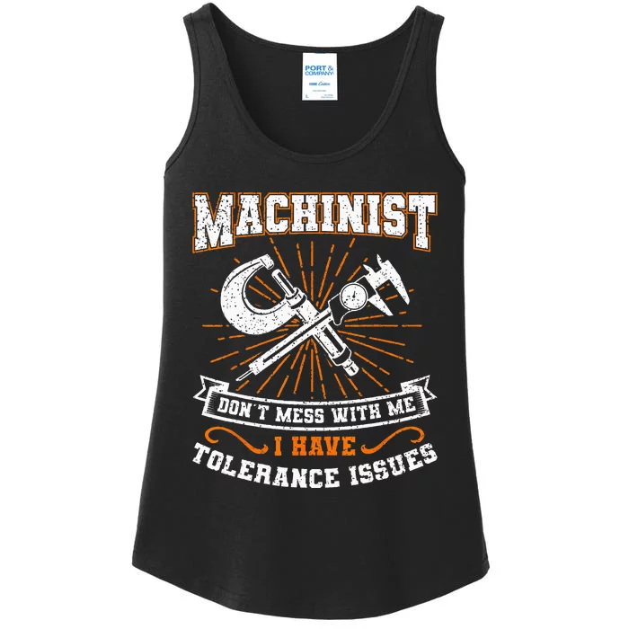 Machinist With Tolerance Issues Machinis Funny Gift Ladies Essential Tank