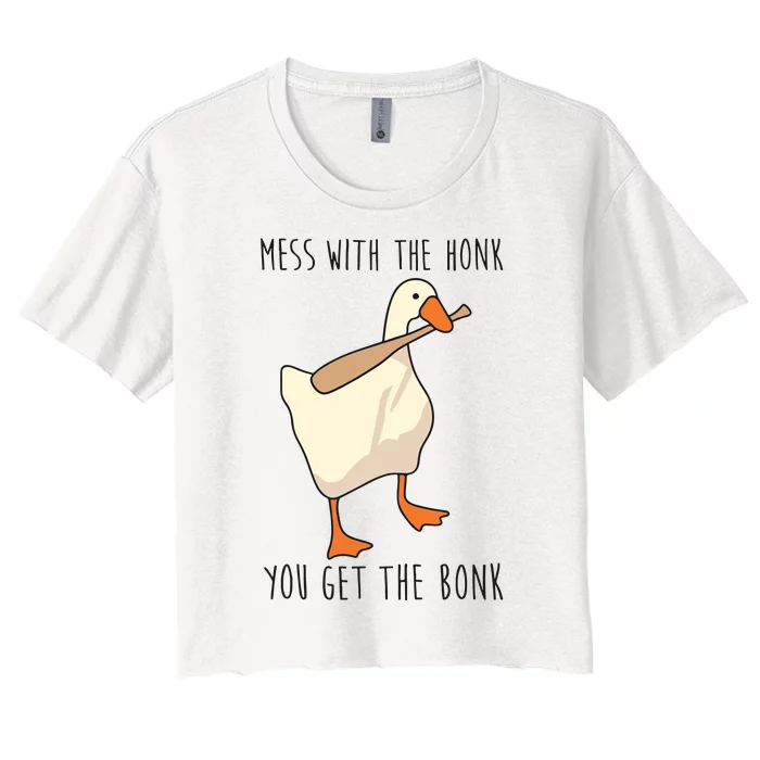 Mess With The Honk You Get The Bonk Goose Game Women's Crop Top Tee