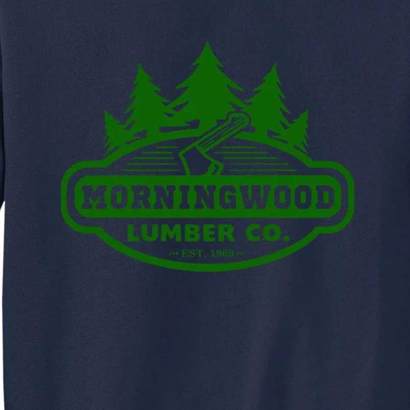 Morning Wood T Shirt Offensive T Shirt Saying Morningwood Lumber Company Tee Tall Sweatshirt