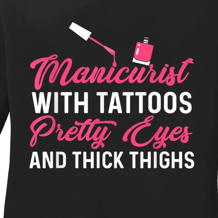 Manicurist With Tattoos Funny Nail Artist Nail Salon Ladies Long Sleeve Shirt