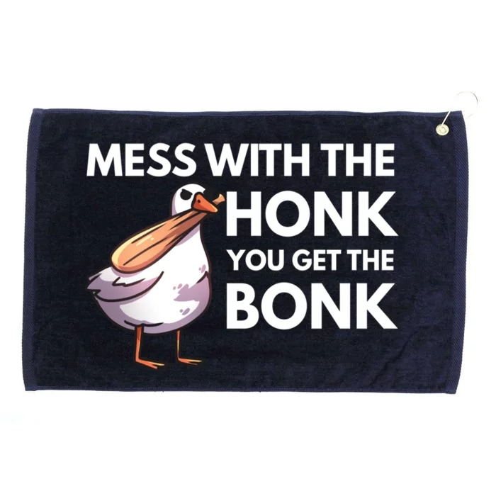 Mess With The Honk Get The Bonk Funny Duck Goose Meme Bat Gift Grommeted Golf Towel