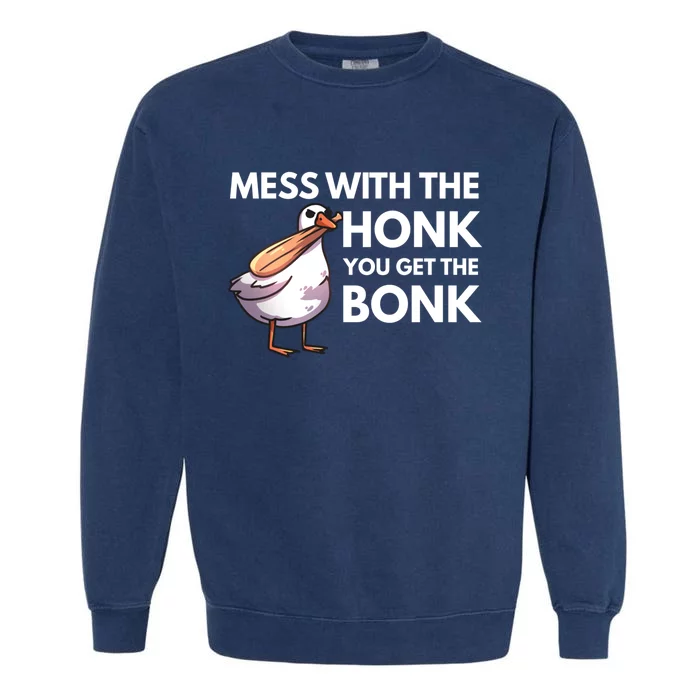 Mess With The Honk Get The Bonk Funny Duck Goose Meme Bat Gift Garment-Dyed Sweatshirt