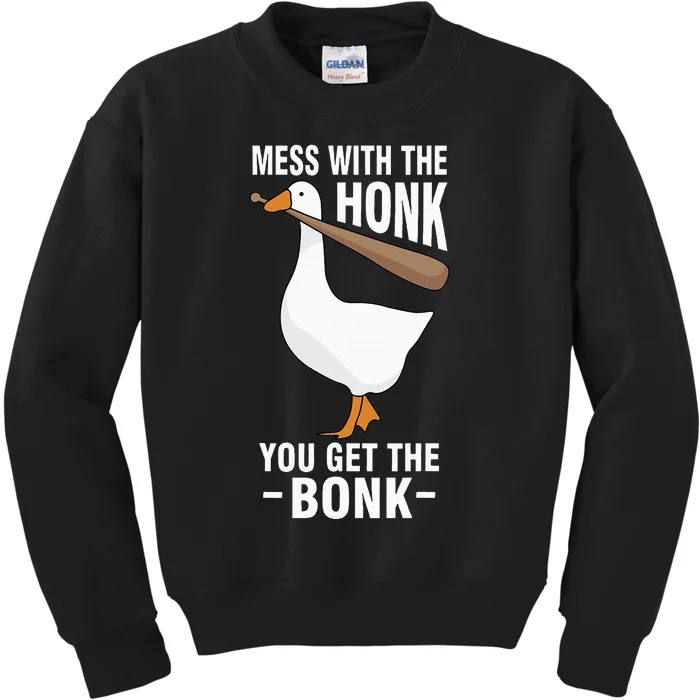 Mess With The Honk You Get The Bonk Kids Sweatshirt