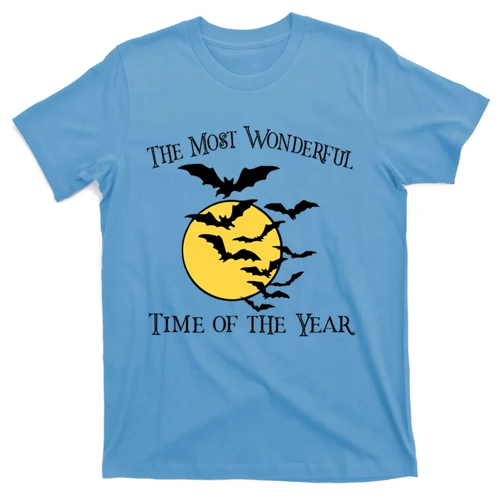 Most Wonderful Time Of Year Funny Halloween Quote Bats Moon Meaningful Gift T-Shirt