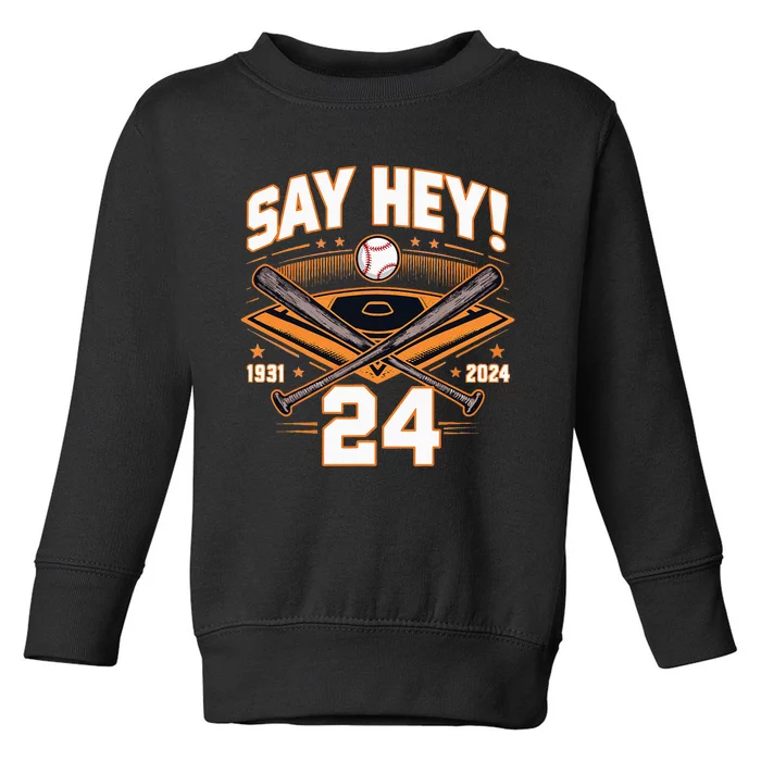 Mays Willie Tribute San Francisco Say Hey 1931 2024 Toddler Sweatshirt