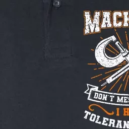 Machinist With Tolerance Issues Machinis Funny Gift Softstyle Adult Sport Polo