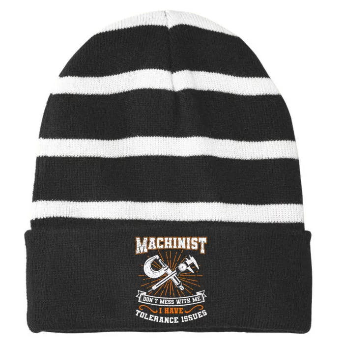 Machinist With Tolerance Issues Machinis Funny Gift Striped Beanie with Solid Band