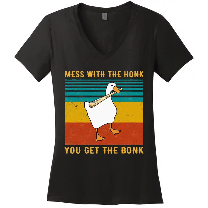 Mess With The Honk You Get The Bonk Funny Duck Goose Women's V-Neck T-Shirt