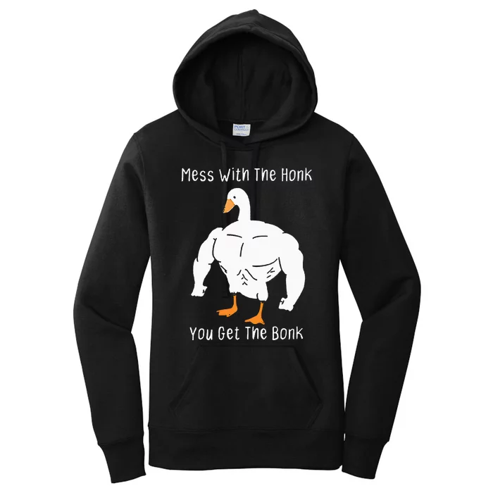 Mess With The Honk You Get The Bonk Funny Goose Women's Pullover Hoodie