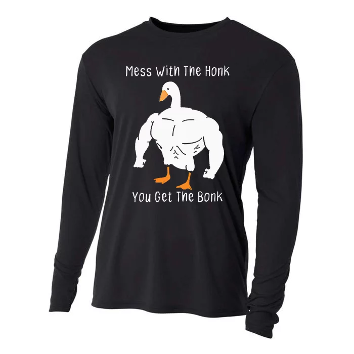 Mess With The Honk You Get The Bonk Funny Goose Cooling Performance Long Sleeve Crew