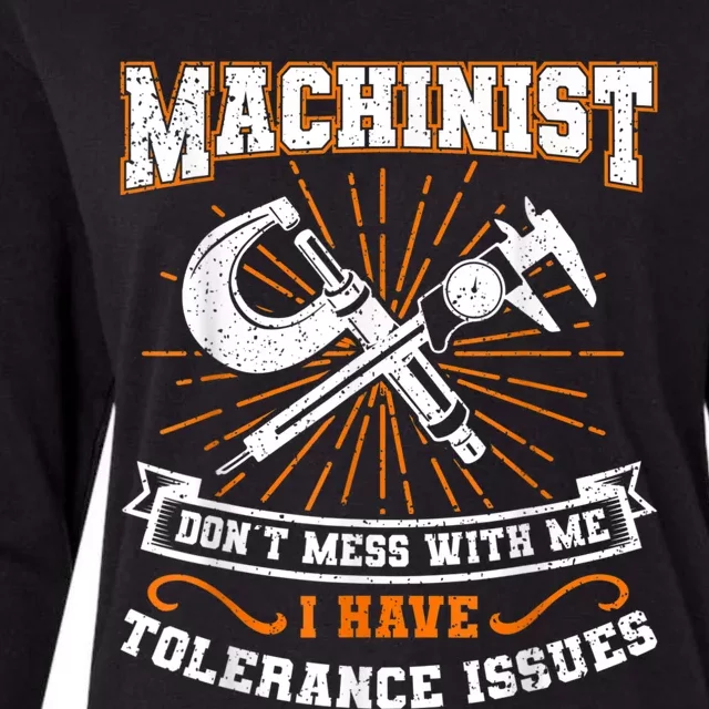 Machinist With Tolerance Issues Machinist Funny Womens Cotton Relaxed Long Sleeve T-Shirt