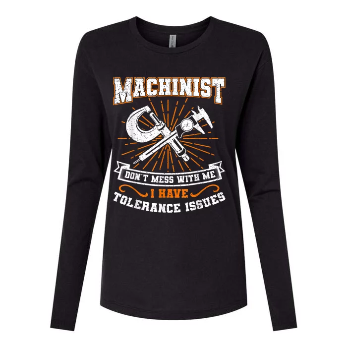 Machinist With Tolerance Issues Machinist Funny Womens Cotton Relaxed Long Sleeve T-Shirt