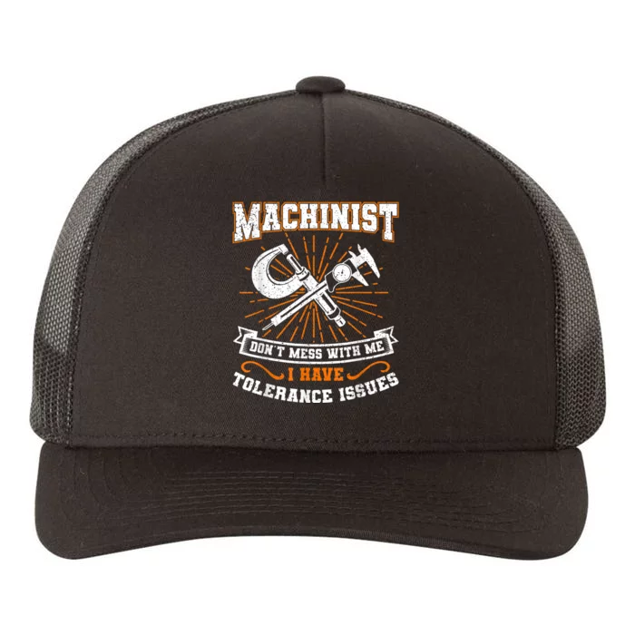 Machinist With Tolerance Issues Machinist Funny Yupoong Adult 5-Panel Trucker Hat