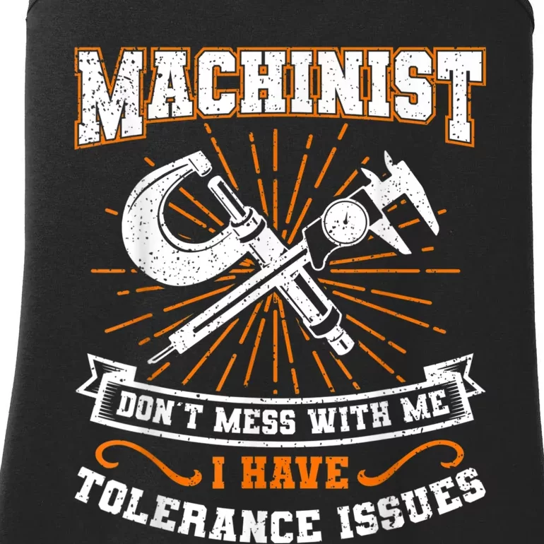 Machinist With Tolerance Issues Machinist Funny Ladies Essential Tank