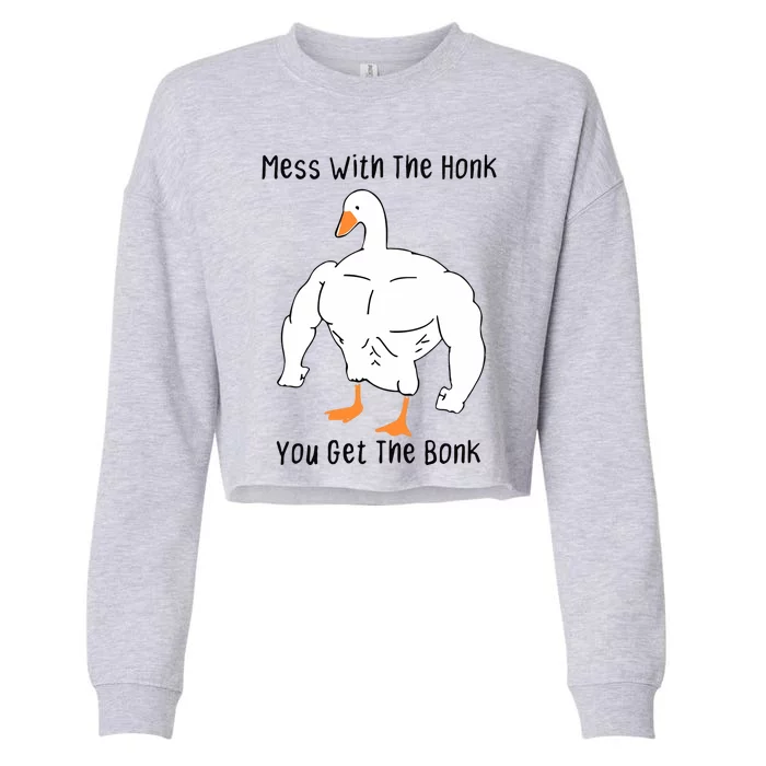 Mess With The Honk You Get The Bonk Cropped Pullover Crew