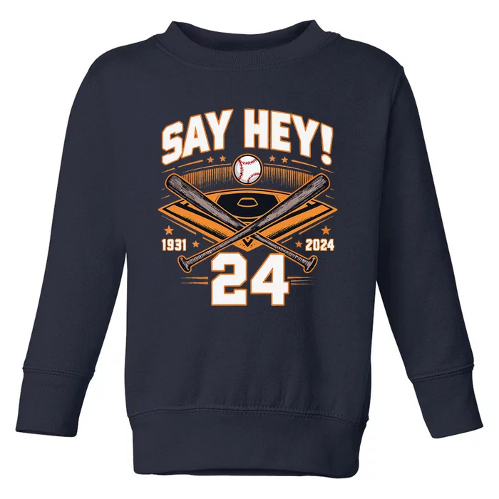 Mays Willie Tribute San Francisco Say Hey 1931 2024 Toddler Sweatshirt