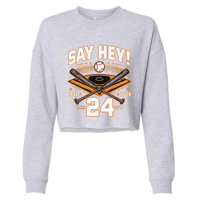 Mays Willie Tribute San Francisco Say Hey 1931 2024 Cropped Pullover Crew