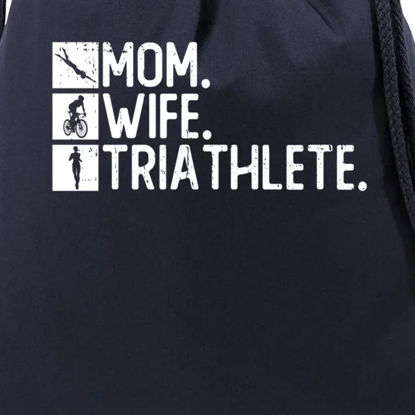 Mom Wife Triathlete Funny Gift Triathlon Training Triathlete Gift Drawstring Bag