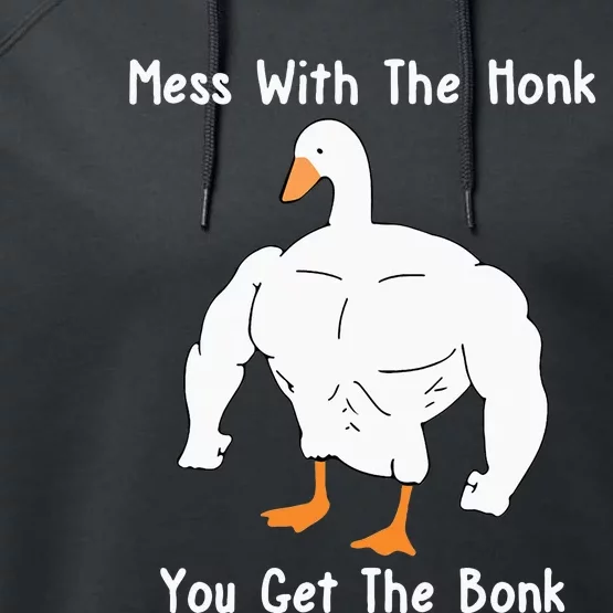 Mess With The Honk You Get The Bonk Funny Duck Performance Fleece Hoodie